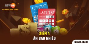 Xiên 4 ăn bao nhiêu - Kinh nghiệm bắt xiên 4 hiệu quả bất bại