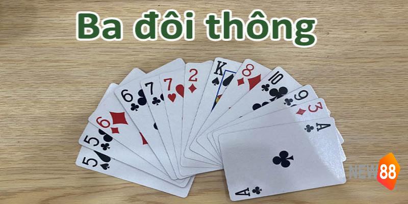 3 đôi thông chặt được gì, bộ bài nào chặt được 3 đôi thông?