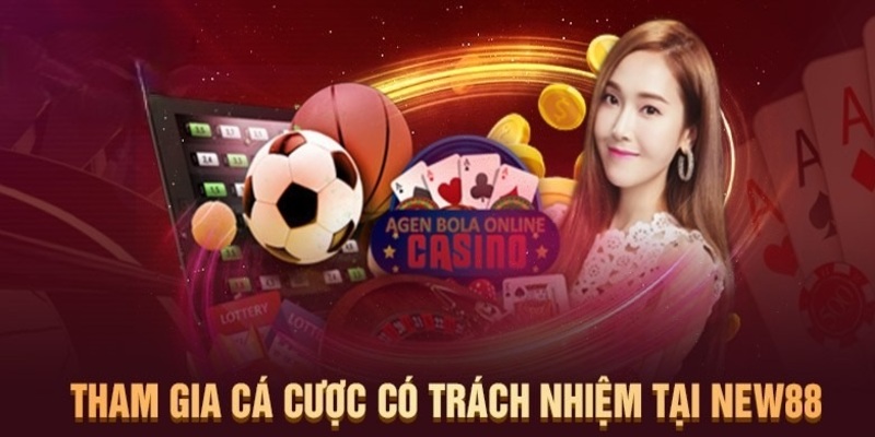 Tìm hiểu về chính sách cá cược có trách nhiệm New88